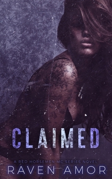 Claimed - Book #2 of the Red Horsemen MC