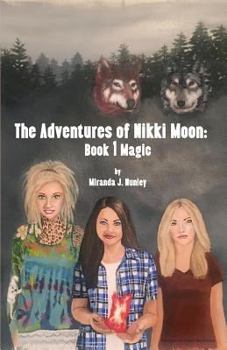 Paperback Adventures of Nikki Moon: Book 1 Magic Book