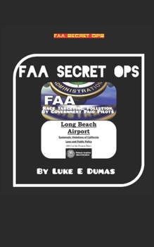 FAA SECRET OPS: Race Targeting, Pollution, and Government Paid Pilots