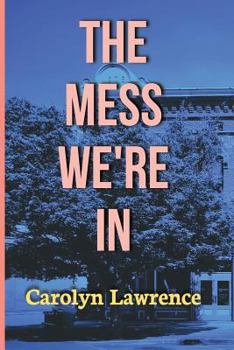 Paperback The Mess We're In Book