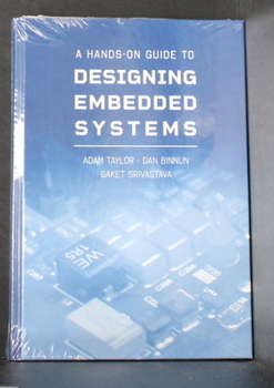Hardcover A Hands-On Guide to Designing Embedded Systems Book