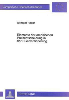 Paperback Elemente Der Empirischen Preisentscheidung in Der Rueckversicherung [German] Book