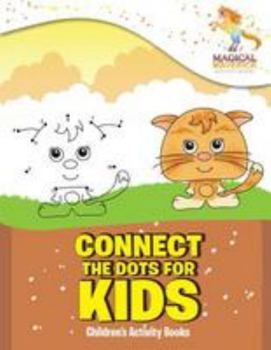 Paperback Connect The Dots for Kids: Children's Activity Books Book