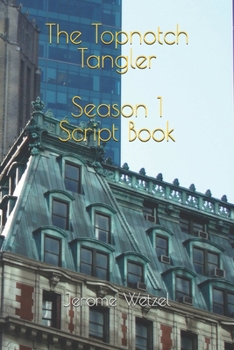 Paperback The Topnotch Tangler Season 1 Script Book