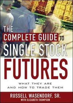 Hardcover The Complete Guide to Single Stock Futures Book