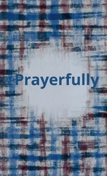 Paperback Prayerfully: A Pocket Journal Book