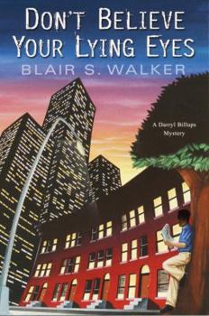 Don't Believe Your Lying Eyes - Book #3 of the Darryl Billups