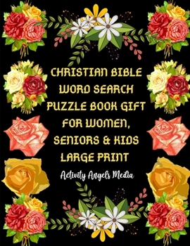 Christian Bible Word Search Puzzle Book for Women, Seniors & Kids, Large Print: Educational Bible Word Search Puzzles for Seniors (Grandparents, ... Gratitude Illustrations & Verses to Color