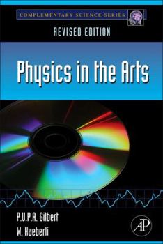 Paperback Physics in the Arts: Revised Edition Book