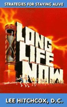 Paperback Long Life Now: Strategies for Staying Alive Book
