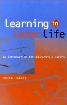 Paperback Learning in Later Life: An Introduction for Educators and Carers Book