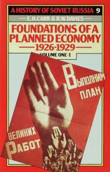 Hardcover A History of Soviet Russia: 4 Foundations of a Plannedeconomy,1926-1929: Volume 1: Part 1 Book