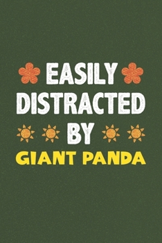 Paperback Easily Distracted By Giant Panda: Giant Panda Lovers Funny Gifts Dot Grid Journal Notebook 6x9 120 Pages Book
