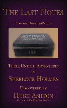 Paperback The Last Notes From the Dispatch Box of John H Watson, MD Book