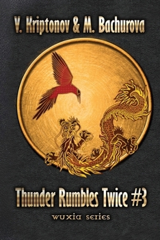 Thunder Rumbles Twice (Wuxia Series Book #3) - Book #3 of the Wuxia