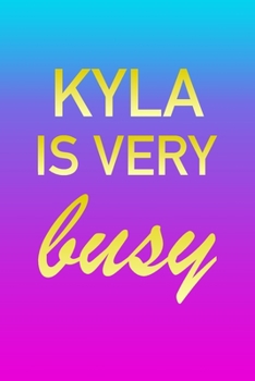 Kyla: I'm Very Busy 2 Year Weekly Planner with Note Pages (24 Months) Pink Blue Gold Custom Letter K Personalized Cover 2020 - 2022 Week Planning Monthly Appointment Calendar Schedule Plan Each Day, S