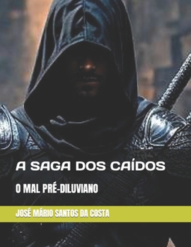 Paperback A Saga DOS Caídos Vol 1: O Mal Pré-Diuviano [Portuguese] Book