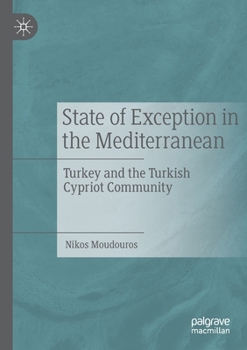 Paperback State of Exception in the Mediterranean: Turkey and the Turkish Cypriot Community Book