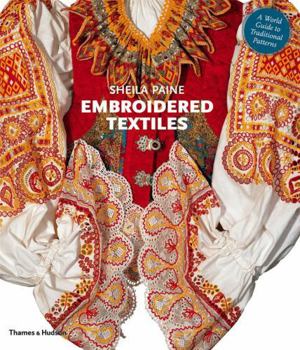 Paperback Embroidered Textiles: A World Guide to Traditional Patterns Book