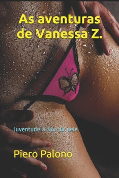 Paperback As aventuras de Vanessa Z.: Juventude à flor da pele [Portuguese] Book