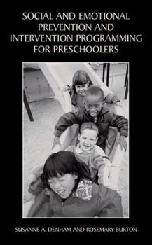 Paperback Social and Emotional Prevention and Intervention Programming for Preschoolers Book