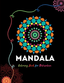 Paperback Coloring Books for Adults Relaxation and Stress Relief: Stress Relieving Mandala Designs for Adults Relaxation (Activity Books for Adults) Book