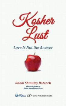 Hardcover Kosher Lust: Love Is Not the Answer Book