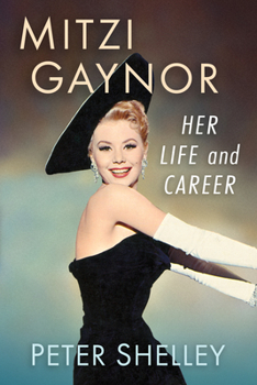 Paperback Mitzi Gaynor: Her Life and Career Book