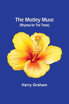 Paperback The Motley Muse (Rhymes for the Times) Book