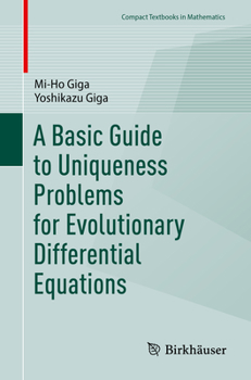 Paperback A Basic Guide to Uniqueness Problems for Evolutionary Differential Equations Book