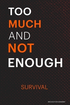 Paperback Too Much and Not Enough: Survival Book