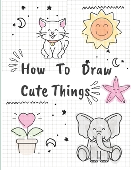 Paperback How To Draw Cute Things Book
