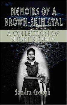 Paperback Memoirs of a Brown-Skin Gyal: A Collection of Short Stories Book