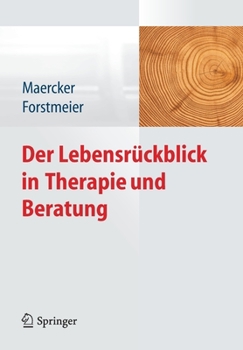 Der Lebensruckblick in Therapie Und Beratung