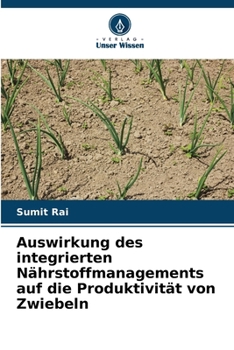 Paperback Auswirkung des integrierten Nährstoffmanagements auf die Produktivität von Zwiebeln [German] Book