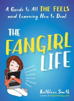 Paperback The Fangirl Life: A Guide to All the Feels and Learning How to Deal Book