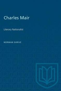 Paperback Charles Mair: Literary Nationalist Book