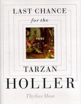 Hardcover Last Chance for the Tarzan Holler: Poems Book