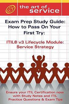 Paperback Itil V3 Service Lifecycle Service Strategy (SS) Certification Exam Preparation Course in a Book for Passing the Itil V3 Service Lifecycle Service Stra Book