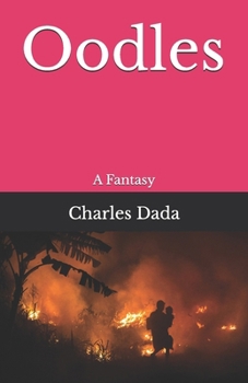 Oodles: A Fantasy