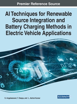 Hardcover AI Techniques for Renewable Source Integration and Battery Charging Methods in Electric Vehicle Applications Book
