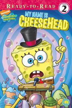 Paperback My Name Is CheeseHead (SpongeBob SquarePants) Book