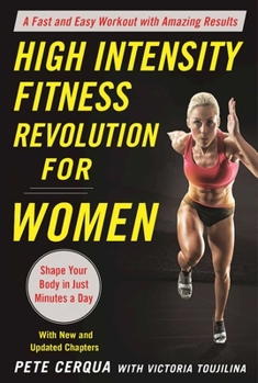 Paperback High Intensity Fitness Revolution for Women: A Fast and Easy Workout with Amazing Results Book