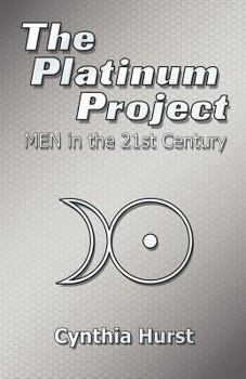 Paperback The Platinum Project: Men in the 21st Century Book