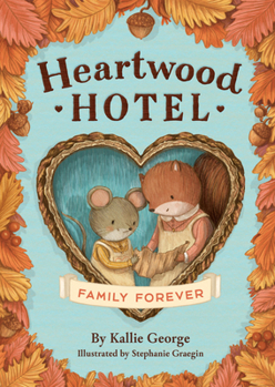 Family Forever - Book #5 of the Heartwood Hotel