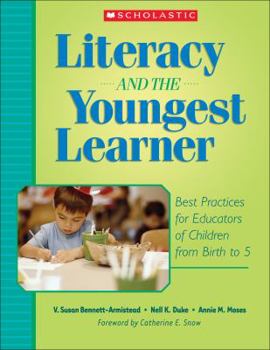 Paperback Literacy and the Youngest Learner: Best Practices for Educators of Children from Birth to 5 Book