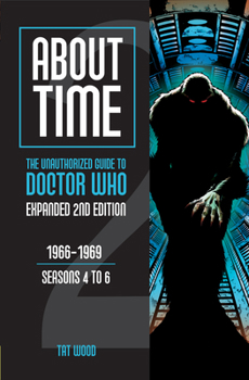 Paperback About Time: The Unauthorized Guide to Doctor Who (Seasons 4 to 6) Book