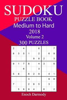 Paperback 300 Medium to Hard Sudoku Puzzle Book 2018 Book
