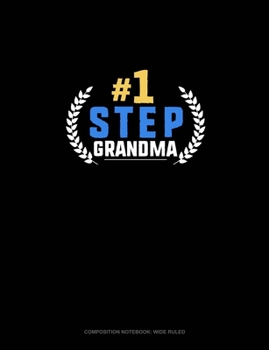 Paperback #1 Step Grandma: Composition Notebook: Wide Ruled Book