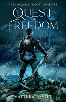 Paperback The Conquest Trilogy, Book One, The Quest For Freedom Book